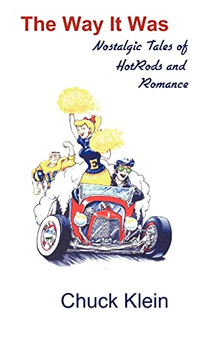 Stock image for The Way It Was: Nostalgic Tales of Hotrods and Romance for sale by ThriftBooks-Atlanta