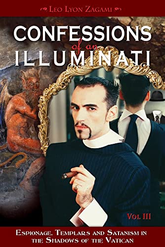 Beispielbild fr Confessions of an Illuminati, Volume III Volume 3 zum Verkauf von Blackwell's