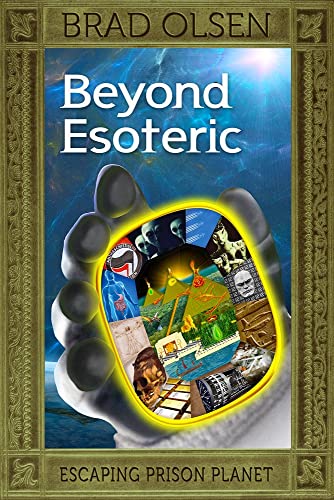 Imagen de archivo de Beyond Esoteric: Escaping Prison Planet (3) (The Esoteric Series) a la venta por HPB-Ruby