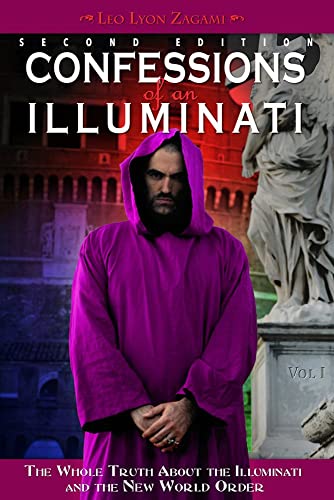 9781888729870: Confessions of an Illuminati, Volume I: The Whole Truth About the Illuminati and the New World Order: 1