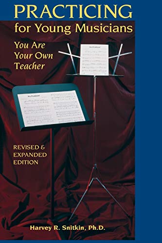 Stock image for Practicing for Young Musicians : You Are Your Own Teacher for sale by Better World Books: West