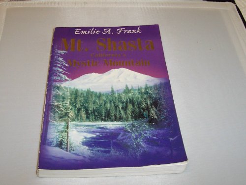 Beispielbild fr Mt. Shasta: California's Mystic Mountain zum Verkauf von Paisleyhaze Books