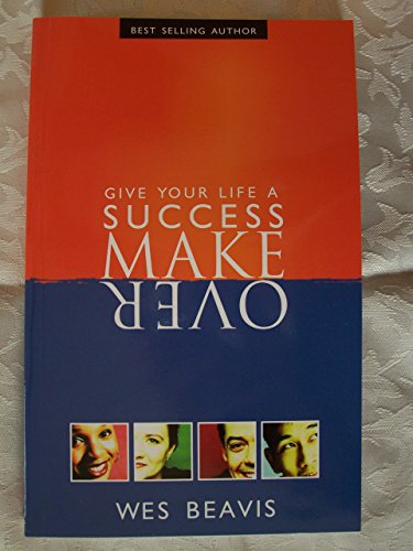 9781888741049: Give Your Life A Success Make Over