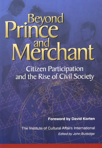 Stock image for Beyond Prince and Merchant : Citizen Participation and the Rise of Civil Society for sale by Better World Books: West