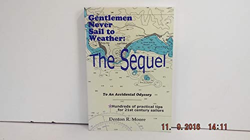 Imagen de archivo de Gentlemen Never Sail to Weather: The Sequel a la venta por ThriftBooks-Atlanta