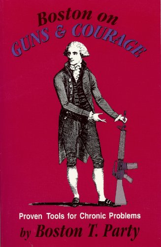 9781888766042: Boston on Guns & Courage: Proven Tools for Chronic Problems