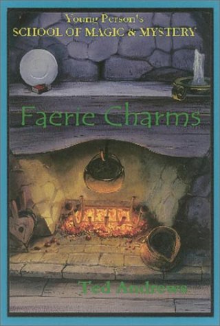 Beispielbild fr Faerie Charms (Young Person's School of Magic and Mystery) zum Verkauf von Byrd Books