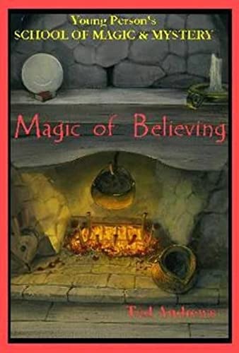 Beispielbild fr Magic of Believing (Young Person's School of Magic and Mystery, V. 1) zum Verkauf von Books of the Smoky Mountains
