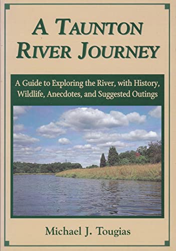 Imagen de archivo de A Taunton River Journey a la venta por ThriftBooks-Atlanta