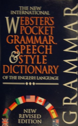 Beispielbild fr The New International Webster's Pocket Grammar, Speech and Style Dictionary zum Verkauf von Better World Books