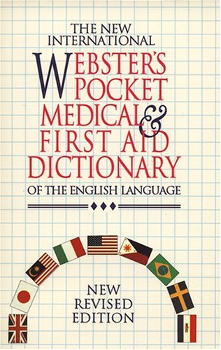 Beispielbild fr The New International Webster's Pocket Medical & First Aid Dictionary of the English Language zum Verkauf von WorldofBooks