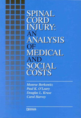 Imagen de archivo de Spinal Cord Injury: An Analysis of Medical and Social Costs a la venta por Wonder Book