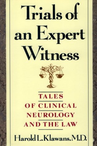 Beispielbild fr Trials of an Expert Witness: Tales of Clinical Neurolgy and the Law zum Verkauf von Abacus Bookshop