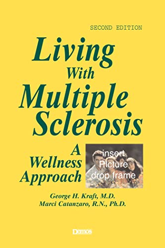 Living With Multiple Sclerosis: A Wellness Approach {SECOND EDITION}