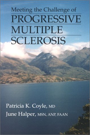 Imagen de archivo de Meeting the Challenge of Progressive Multiple Sclerosis a la venta por Better World Books