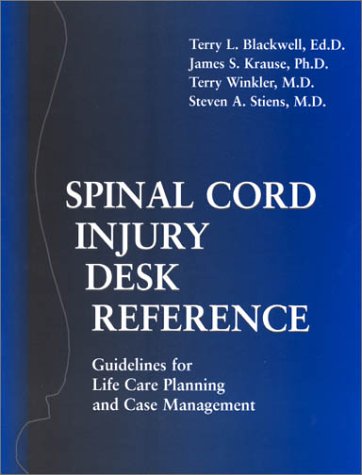 Imagen de archivo de Spinal Cord Injury Desk Reference : Guidelines for Life Care Planning and Case Management a la venta por Better World Books