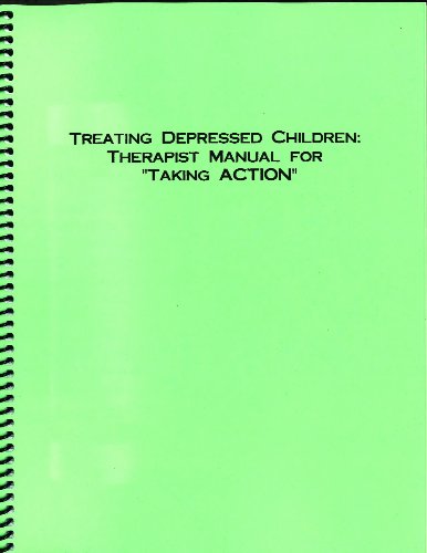 Beispielbild fr Treating Depressed Children: Therapist Manual for 'Taking Action' zum Verkauf von HPB-Ruby