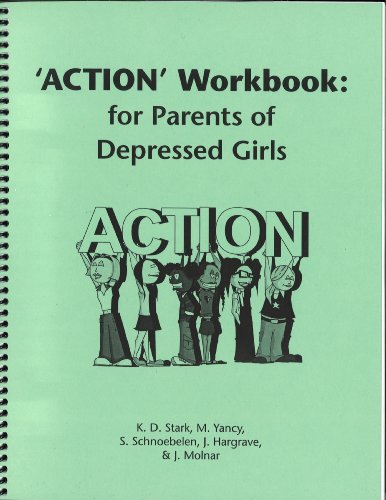 Stock image for ACTION' Workbook for Parents of Depressed Girls for sale by Revaluation Books