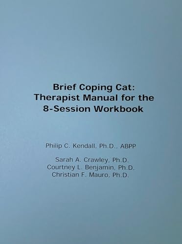 

Brief Coping Cat: The 8-Session Coping Cat Workbook