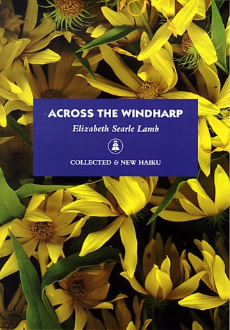 Imagen de archivo de Across the Windharp: Collected and New Haiku a la venta por BookResQ.