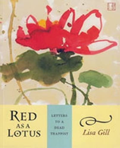 Beispielbild fr Red as a Lotus: Letters to a Dead Trappist zum Verkauf von SecondSale
