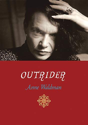 Outrider: Essays, Poems, Interviews (9781888809480) by Waldman, Anne