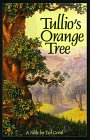 Imagen de archivo de Tullio's Orange Tree--A Fable a la venta por Wonder Book