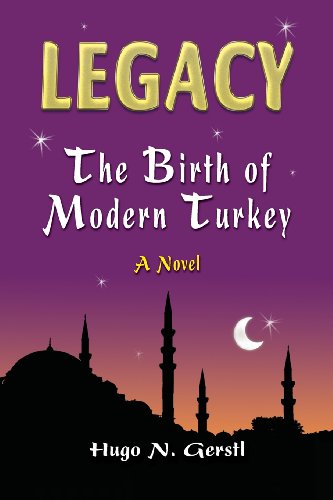 Stock image for Legacy - The Birth of Modern Turkey for sale by Green Street Books