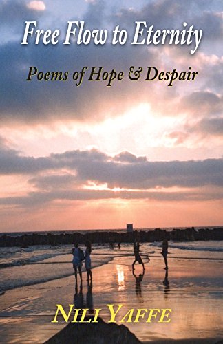Stock image for Free Flow to Eternity - Poems of Hope & Despair for sale by medimops