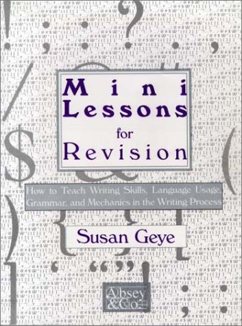 Imagen de archivo de MiniLessons for Revision: How to Teach Writing Skills, Language Usage, Grammar, and Mechanics in the Writing Process a la venta por SecondSale