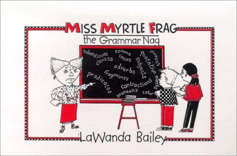 Beispielbild fr Miss Myrtle Frag, the Grammar Nag zum Verkauf von Better World Books