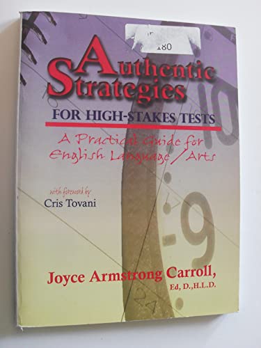 Stock image for Authentic Strategies for High-Stakes Tests: A Practical Guide for English Language/Arts for sale by Gulf Coast Books