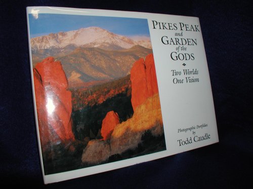 Beispielbild fr Pikes Peak and Garden of the Gods : Two Worlds, One Vision zum Verkauf von Goodwill of Colorado