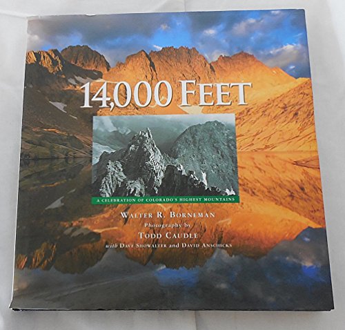 9781888845549: 14,000 Feet: A Celebration of Colorado's Highest Mountains