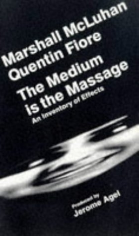 Imagen de archivo de The Medium Is the Massage: An Inventory of Effects a la venta por Half Price Books Inc.
