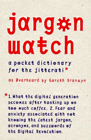 Stock image for Jargon Watch: A Pocket Dictionary for the Jitterati for sale by beat book shop