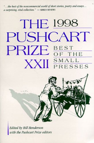 Imagen de archivo de 1998 Pushcart Prize Xxii : Best of the Small Presses a la venta por Better World Books