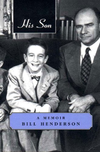 His Son: A Memoir (9781888889154) by Henderson, Bill