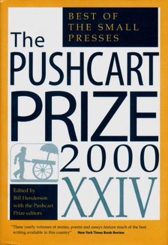 The Pushcart Prize 2000 XXIV: Best of the Small Presses - Henderson