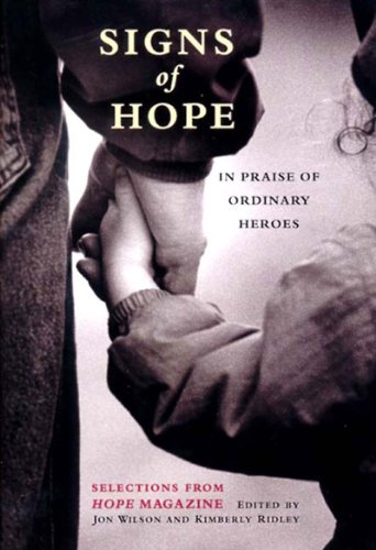 9781888889208: Signs of Hope: In Praise of Ordinary Heroes: Selections from Hope Magazine