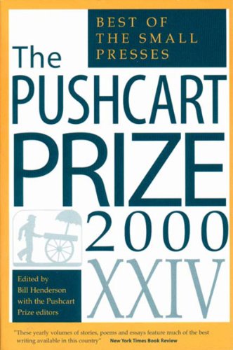 Beispielbild fr 2000 Pushcart Prize Xxiv : Best of the Small Presses zum Verkauf von Better World Books