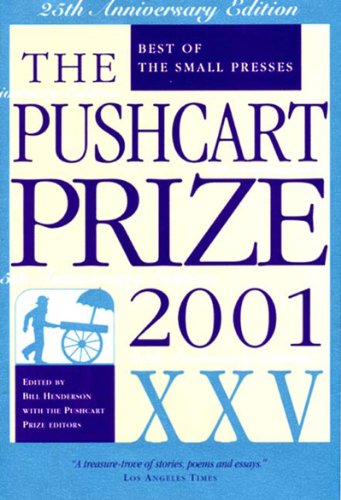 Stock image for The Pushcart Prize XXV: Best of the Small Presses, 2001 Edition for sale by The Book Shelf
