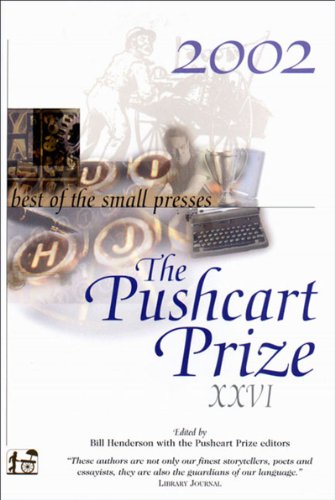 9781888889307: The Pushcart Prize XXVI: Best of the Small Presses, 2002 Edition (The Pushcart Prize Anthologies, 26)