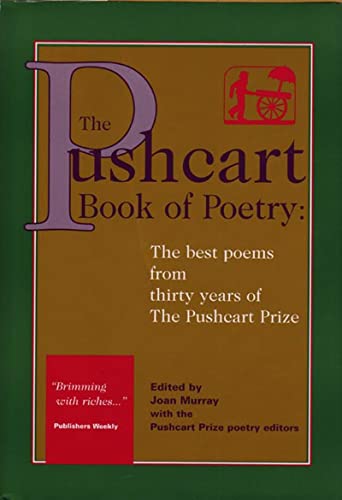 Beispielbild fr The Pushcart Book of Poetry : The Best Poems from Thirty Years of the Pushcart Prize zum Verkauf von Better World Books: West