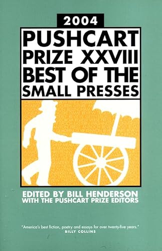 Beispielbild fr 2004 Pushcart Prize Xxviii : The Best of the Small Presses zum Verkauf von Better World Books