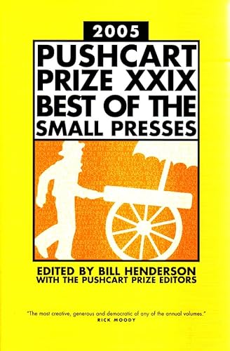 Beispielbild fr The Pushcart Prize XXIX: Best Of The Small Presses, 2005 Edition zum Verkauf von Wonder Book