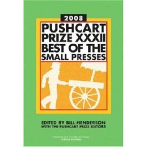 Imagen de archivo de Pushcart Prize XXXII: Best of the Small Presses, 2008 Edition (Pushcart Prize) a la venta por BookHolders