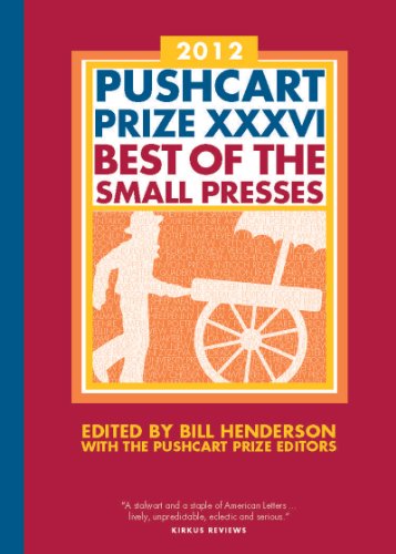 Beispielbild fr The Pushcart Prize XXXVI: Best of the Small Presses 2012 Edition (The Pushcart Prize Anthologies, 36) zum Verkauf von Wonder Book