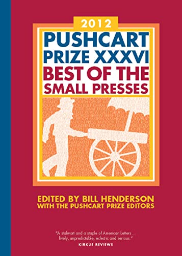 Beispielbild fr The Pushcart Prize XXXVI : Best of the Small Presses zum Verkauf von Better World Books