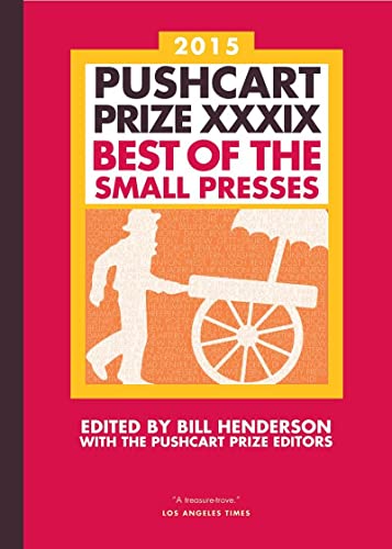 Beispielbild fr The Pushcart Prize XXXIX : Best of the Small Presses zum Verkauf von Better World Books